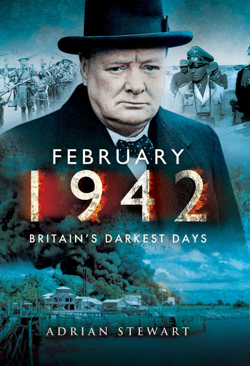 Book cover of February 1942: Britain's Darkest Days