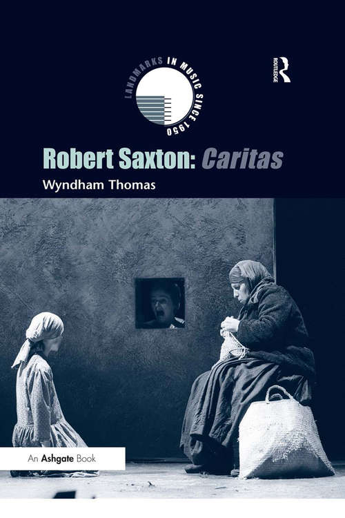 Book cover of Robert Saxton: Caritas (Landmarks in Music Since 1950)