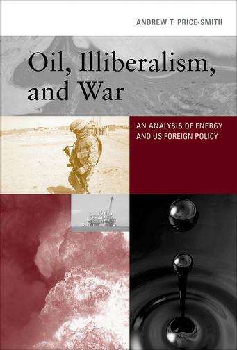 Book cover of Oil, Illiberalism, and War