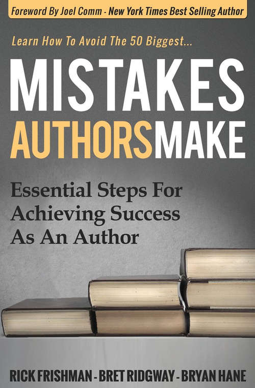 Book cover of Mistakes Authors Make: Essential Steps for Achieving Success as an Author