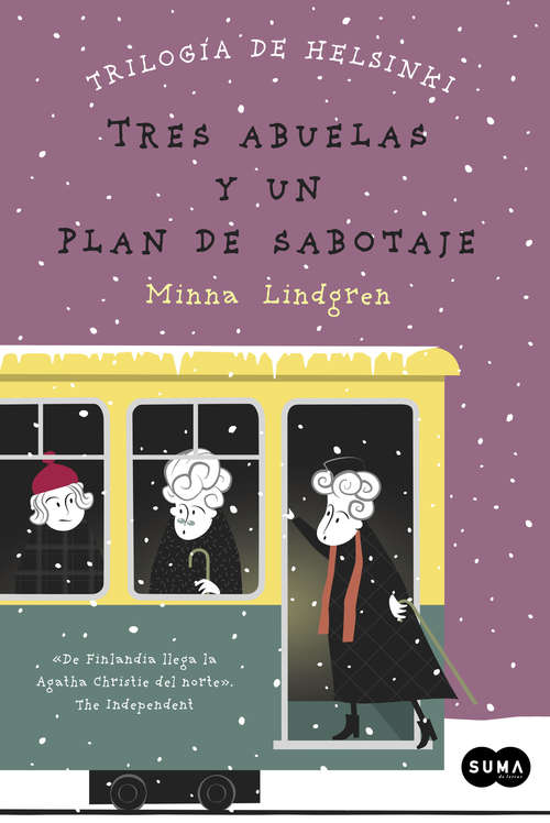 Book cover of Tres abuelas y un plan de sabotaje (Trilogía de Helsinki #3)