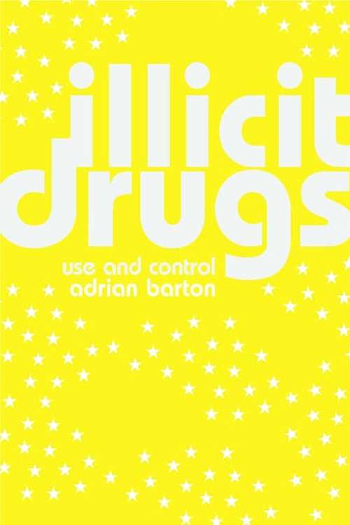 Book cover of Illicit Drugs: Use and Control (2)