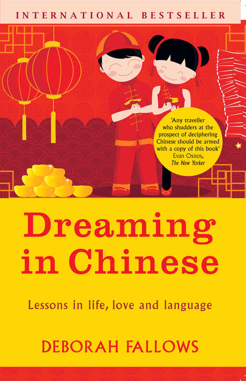 Book cover of Dreaming in Chinese: ... and Discovering What Makes a Billion People Tick