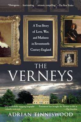 Book cover of The Verneys: A True Story of Love, War, and Madness in Seventeenth-Century England