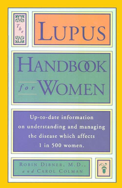 Book cover of The Lupus Handbook for Women: Up-to-date Information on Understanding and Managing the Disease Which Affects 1 in 500 Women
