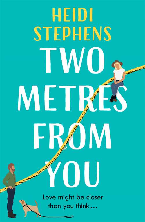Book cover of Two Metres From You: Escape with this hilarious, feel-good and utterly irresistible romantic comedy!