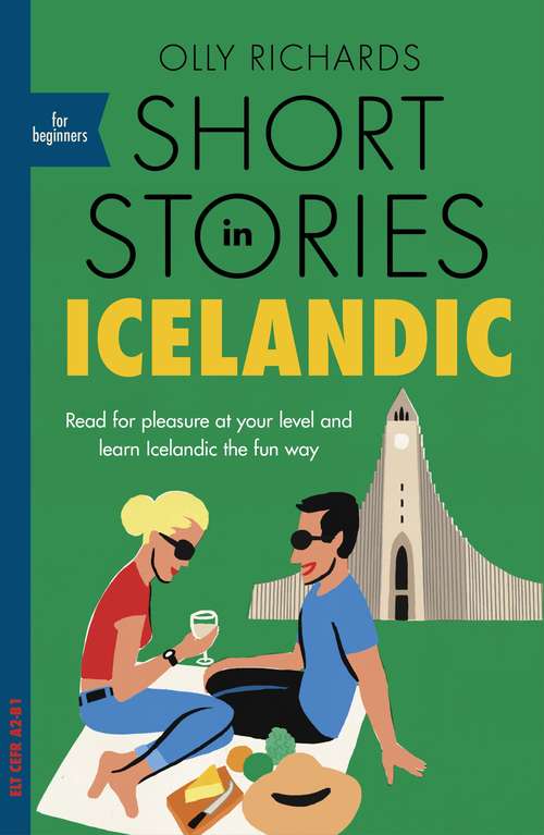 Book cover of Short Stories in Icelandic for Beginners: Read for pleasure at your level, expand your vocabulary and learn Icelandic the fun way!