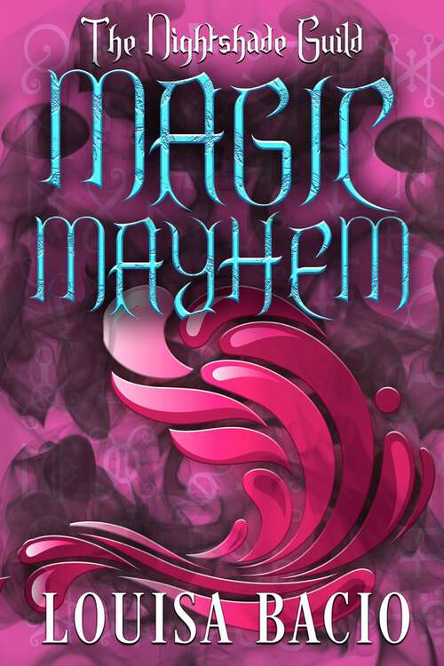 Book cover of Magic Mayhem (The Nightshade Guild #17)