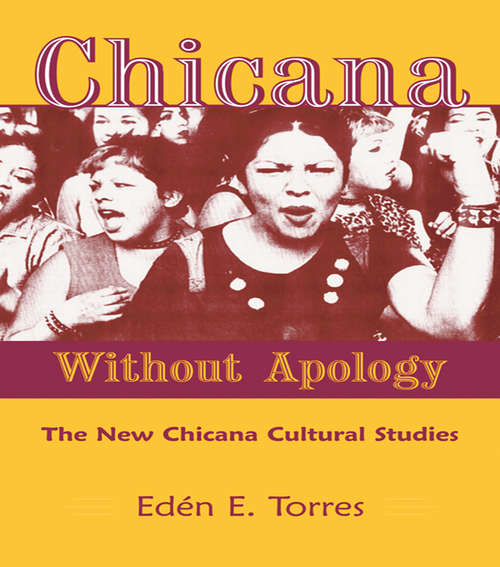 Book cover of Chicana Without Apology: The New Chicana Cultural Studies