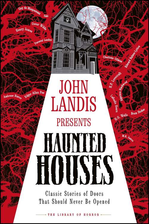 Book cover of Haunted Houses: Classic Stories Of Doors That Should Never Be Opened (The Library of Horror Series)