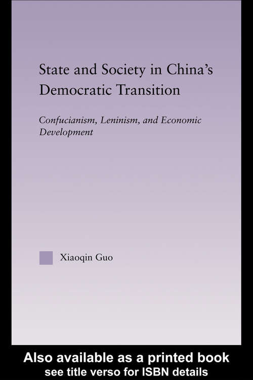 Book cover of State and Society in China's Democratic Transition: Confucianism, Leninism, and Economic Development