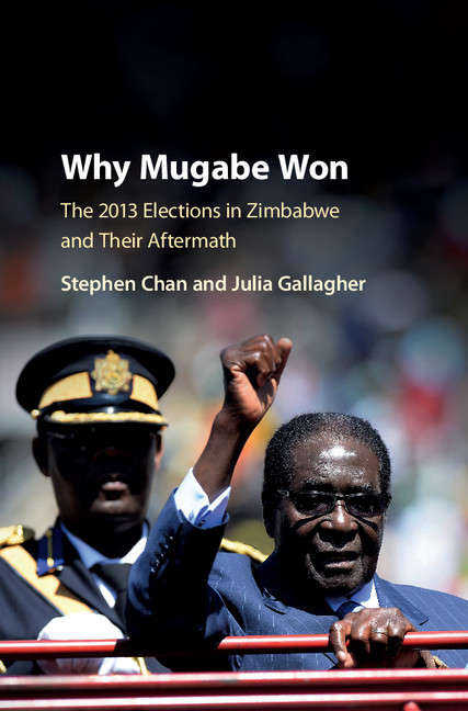 Book cover of Why Mugabe Won: The 2013 Elections in Zimbabwe and their Aftermath