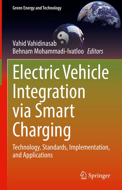 Book cover of Electric Vehicle Integration via Smart Charging: Technology, Standards, Implementation, and Applications (1st ed. 2022) (Green Energy and Technology)