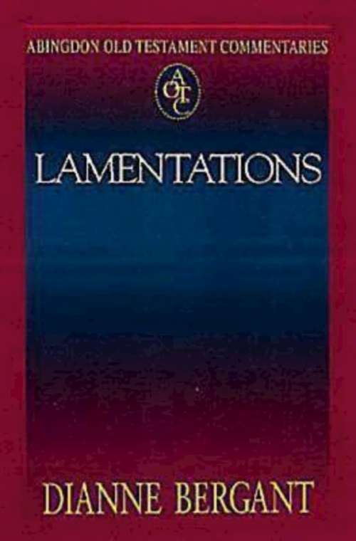 Book cover of Abingdon Old Testament Commentaries | Lamentations: Lamentations (Abingdon Old Testament Commentaries)