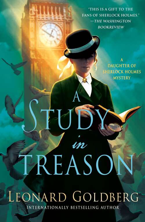 Book cover of A Study in Treason: A Daughter of Sherlock Holmes Mystery (The Daughter of Sherlock Holmes Mysteries #2)