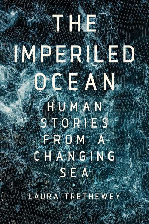 Book cover of Imperiled Ocean: Human Stories From A Changing Sea