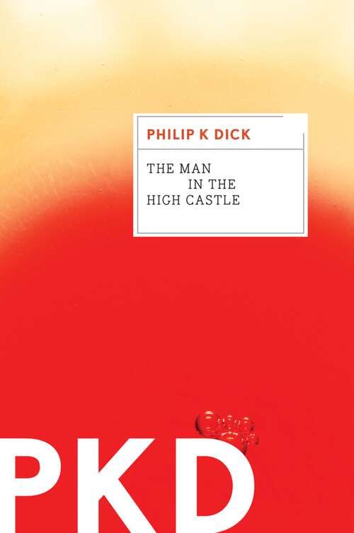 Book cover of The Man in the High Castle (Essential. Penguin Ser.: Vol. 3)