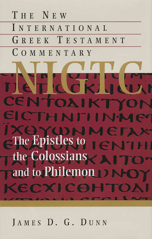 Book cover of The Epistles to the Colossians and to Philemon (The New International Greek Testament Commentary)