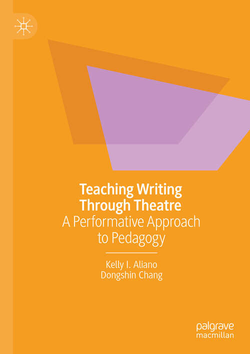 Book cover of Teaching Writing Through Theatre: A Performative Approach to Pedagogy