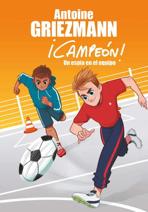 Book cover of Un espía en el equipo (¡Campeón!: Volumen 2)