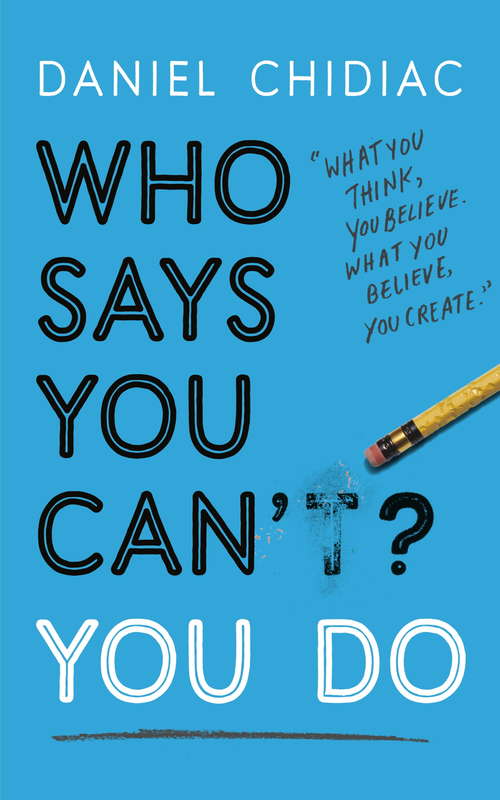 Book cover of Who Says You Can't? You Do: The life-changing self help book that's empowering people around the world to live an extraordinary life