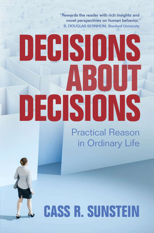 Book cover of Decisions about Decisions: Practical Reason in Ordinary Life