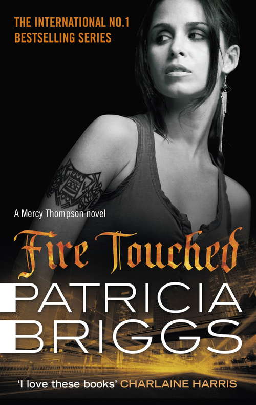 Book cover of Fire Touched: Mercy Thompson: Book 9 (Mercy Thompson #9)