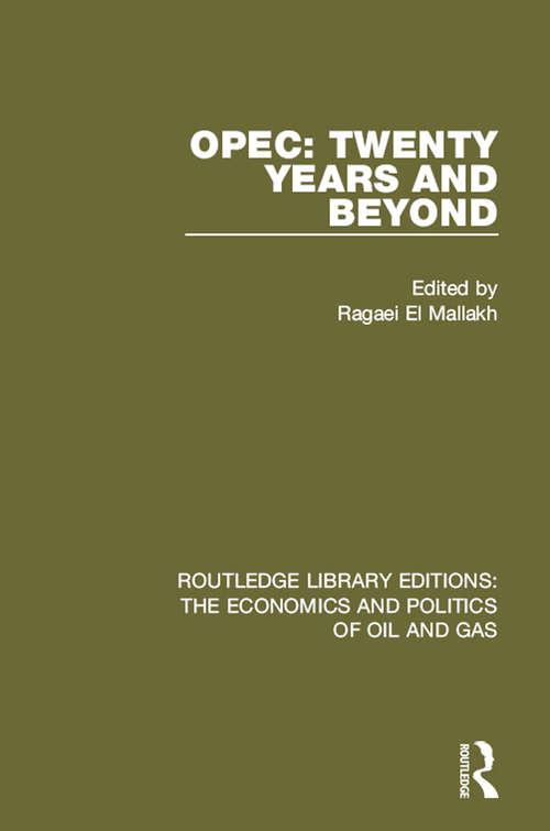 Book cover of OPEC: Twenty Years and Beyond (Routledge Library Editions: The Economics and Politics of Oil and Gas #2)