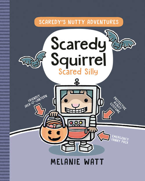 Book cover of Scaredy Squirrel Scared Silly: (A Graphic Novel) (Scaredy's Nutty Adventures #4)