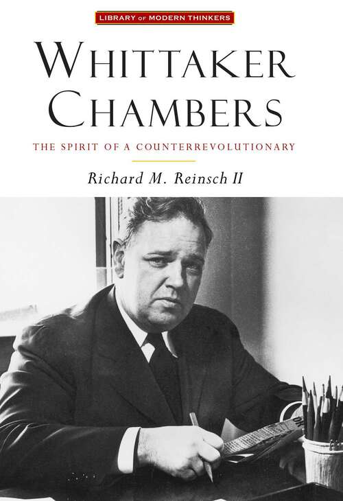 Book cover of Whittaker Chambers: The Spirit of a Counterrevolutionary