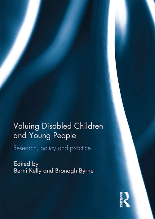 Book cover of Valuing Disabled Children and Young People: Research, policy, and practice