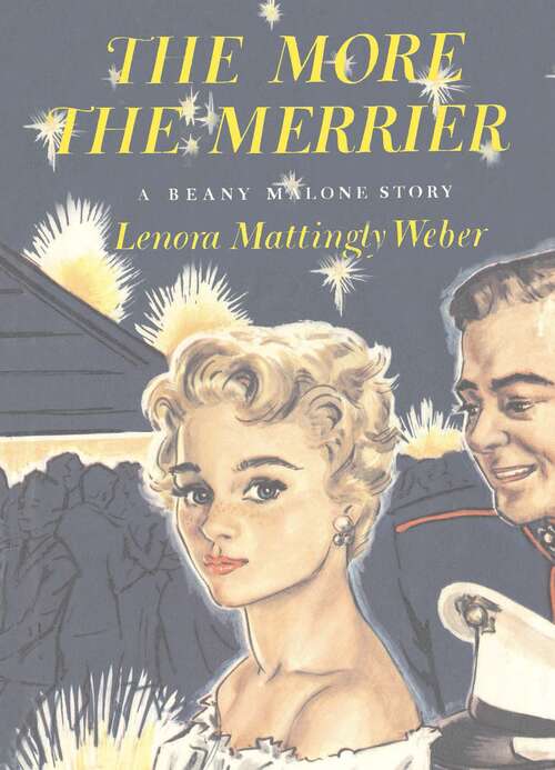Book cover of The More The Merrier (Beany Malone Series, #8)