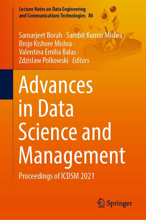 Book cover of Advances in Data Science and Management: Proceedings of ICDSM 2021 (1st ed. 2022) (Lecture Notes on Data Engineering and Communications Technologies #86)