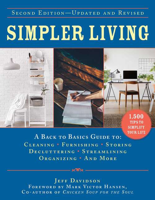 Book cover of Simpler Living, Second Edition—Revised and Updated: A Back to Basics Guide to Cleaning, Furnishing, Storing, Decluttering, Streamlining, Organizing, and More (2nd Edition) (Back to Basics Guides)