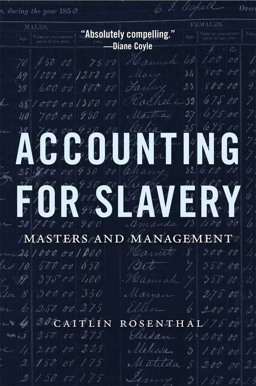 Book cover of Accounting for Slavery: Masters and Management