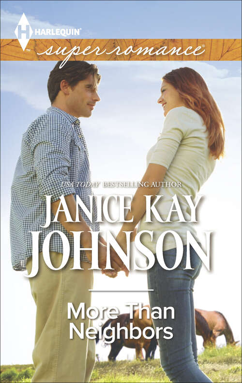 Book cover of More Than Neighbors: More Than Neighbors Tempting Donovan Ford Convincing The Rancher The Daughter He Wanted