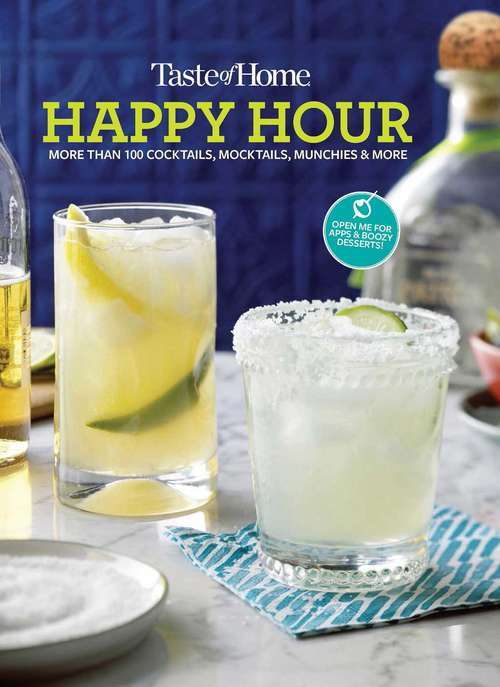 Book cover of Taste of Home Happy Hour Mini Binder: More Than 100+ Cocktails, Mocktails, Munchies & More