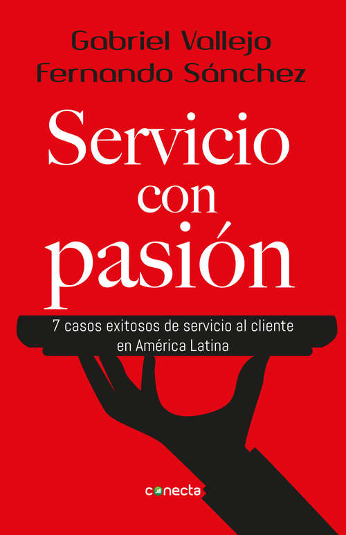 Book cover of Servicio con pasión: 7 casos exitosos de servicio al cliente en América Latina