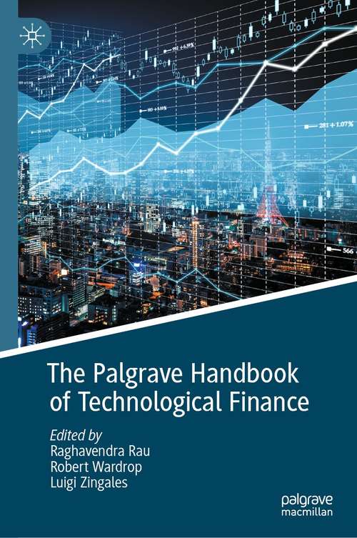 Book cover of The Palgrave Handbook of Technological Finance (1st ed. 2021)
