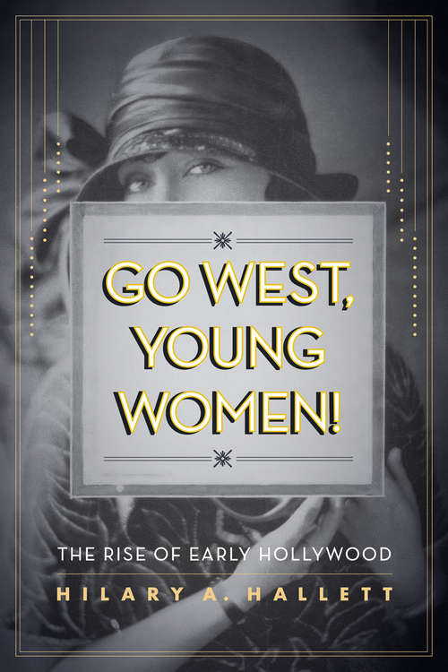 Book cover of Go West, Young Women!