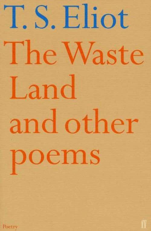 Book cover of The Waste Land And Other Poems: Including The Love Song Of J. Alfred Prufrock