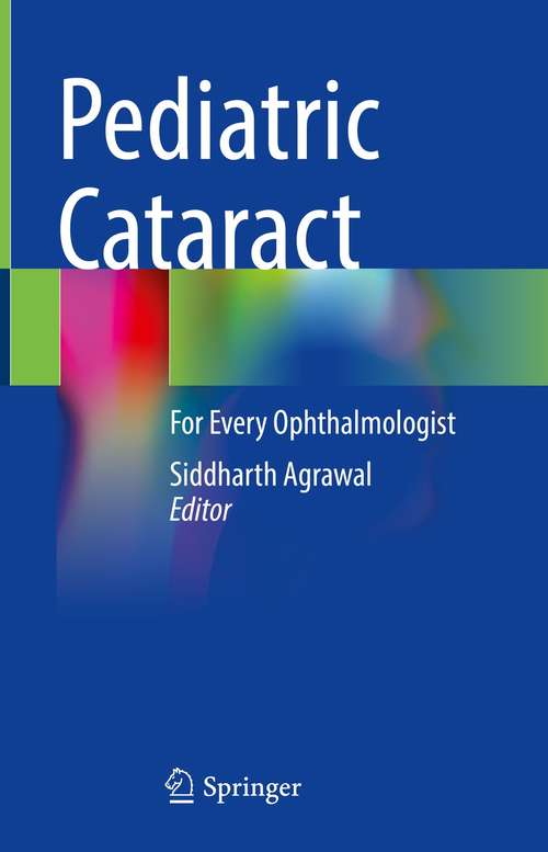 Book cover of Pediatric Cataract: For Every Ophthalmologist (1st ed. 2021)