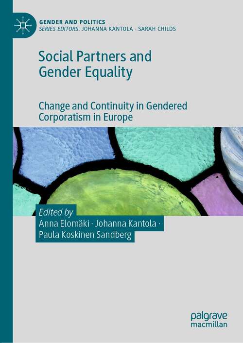 Book cover of Social Partners and Gender Equality: Change and Continuity in Gendered Corporatism in Europe (1st ed. 2022) (Gender and Politics)