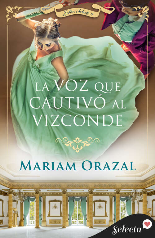 Book cover of La voz que cautivó al vizconde (Salón Selecto: Volumen 4)