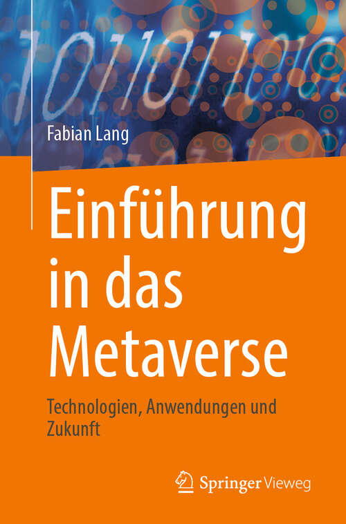 Book cover of Einführung in das Metaverse: Technologien, Anwendungen und Zukunft