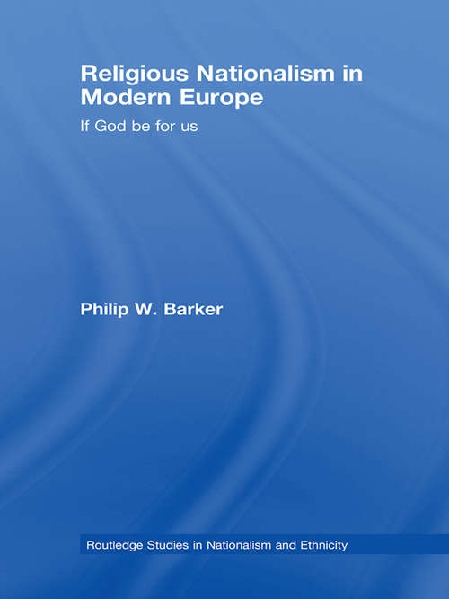 Book cover of Religious Nationalism in Modern Europe: If God be for Us (Routledge Studies in Nationalism and Ethnicity)