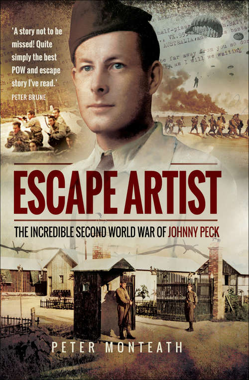 Book cover of Escape Artist: The Incredible Second World War of Johnny Peck