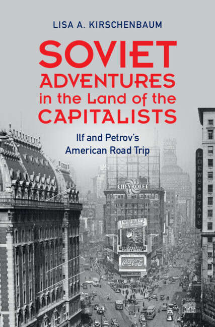 Book cover of Soviet Adventures in the Land of the Capitalists: Ilf and Petrov's American Road Trip