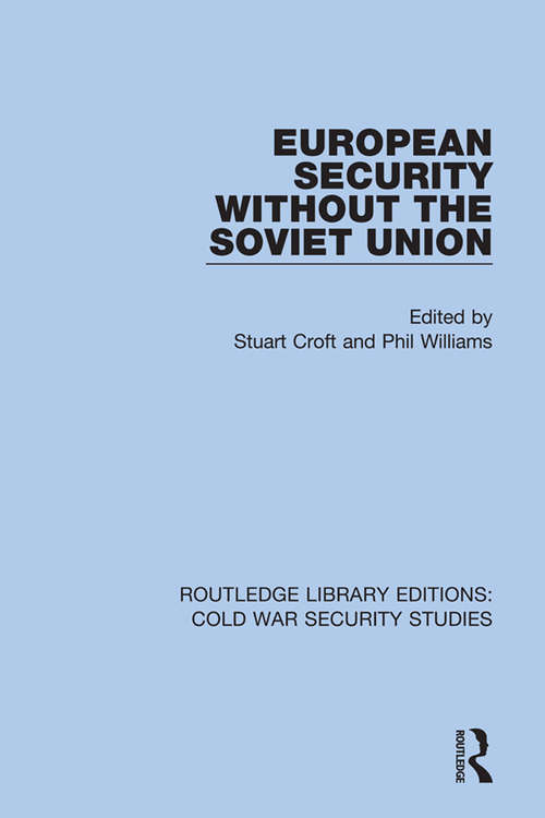 Book cover of European Security without the Soviet Union (Routledge Library Editions: Cold War Security Studies #25)