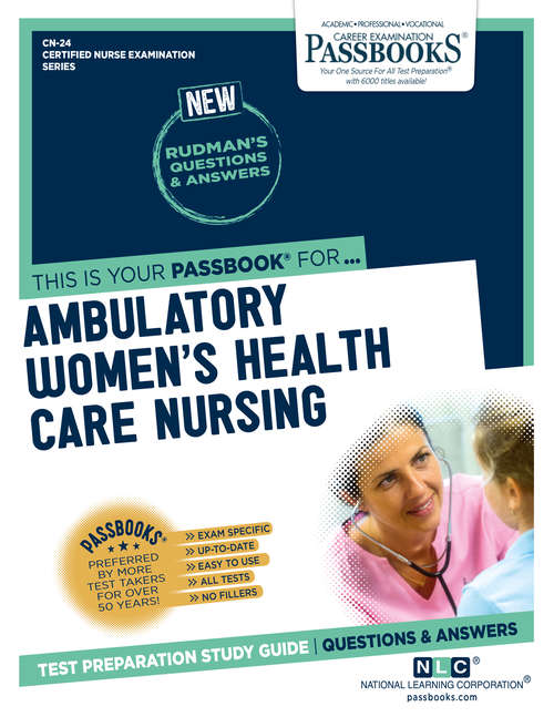 Book cover of AMBULATORY WOMEN'S HEALTH CARE NURSING: Passbooks Study Guide (Certified Nurse Examination Series)